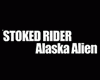 Stoked Rider: Alaska Alien