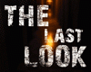 The Last Look