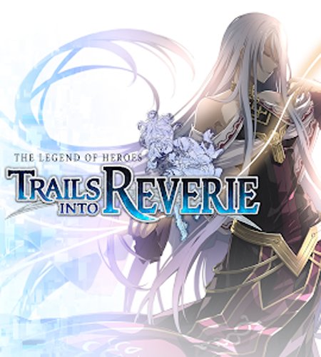 The Legend of Heroes: Trails into Reverie instal the new version for windows