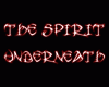The Spirit Underneath