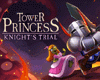 Tower Princess: Knight's Trial