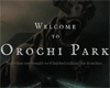 Welcome to Orochi Park