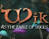Wik &amp; the Fable of Souls