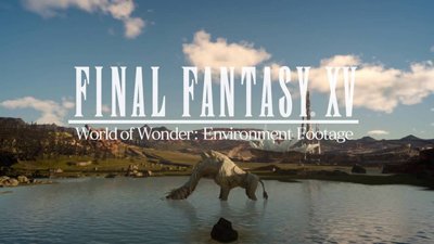 Новый трейлер Final Fantasy XV из серии World of Wonder