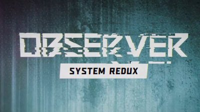 Тизер Observer: System Redux для новых консолей