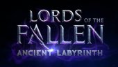 Трейлер дополнения Ancient Labyrinth к Lords of the Fallen