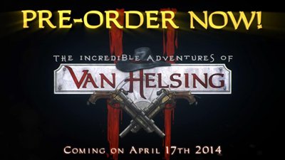 Van Helsing II – доступен предзаказ, доступ к тестированию