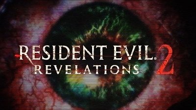Выход Resident Evil: Revelations 2 задержится на неделю