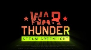 War Thunder получил зеленый свет на Steam Greenlight