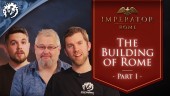 The Building of Rome Ep.1