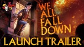 We All Fall Down Launch Trailer