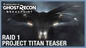 Raid 1 Teaser Project Titan