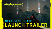 Cyberpunk 2077 - Next-Gen Update Launch Trailer